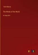 The Winds of the World di Talbot Mundy edito da Outlook Verlag