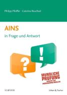 AINS In Frage und Antwort di Philipp Pfeiffer, Caterina Reuchsel edito da Urban & Fischer/Elsevier