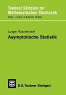 Asymptotische Statistik di Ludger Reuschendorf, Ludger Ruschendorf edito da Vieweg+Teubner Verlag