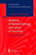 Modeling of Material Damage and Failure of Structures di Artur Ganczarski, Jacek J. Skrzypek edito da Springer Berlin Heidelberg