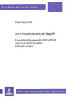 Ich-Phänomen und Ich-Begriff di Kwan-Sung Cho edito da Lang, Peter GmbH