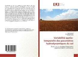 Variabilité spatio-temporelle des paramètres hydrodynamiques du sol di Sabri Kanzari, Béchir Ben Nouna, Mourad Rezig edito da Editions universitaires europeennes EUE