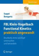 FBL Klein-Vogelbach Functional Kinetics praktisch angewandt di Barbara Suppé, Matthias Bongartz edito da Springer-Verlag GmbH