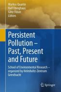 Persistent Pollution - Past, Present and Future edito da Springer Berlin Heidelberg