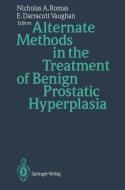 Alternate Methods in the Treatment of Benign Prostatic Hyperplasia edito da Springer Berlin Heidelberg