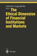 The Ethical Dimension of Financial Institutions and Markets edito da Springer Berlin Heidelberg