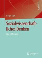 Sozialwissenschaftliches Denken di Holger Zapf edito da Springer-Verlag GmbH