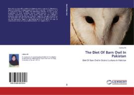 The Diet Of Barn Owl In Pakistan di Lubna Ali edito da LAP Lambert Academic Publishing