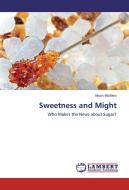 Sweetness and Might di Alison Micklem edito da LAP Lambert Academic Publishing