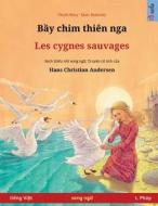 B¿y chim thiên nga - Les cygnes sauvages (ti¿ng Vi¿t - ti¿ng Pháp) di Ulrich Renz edito da Sefa Verlag