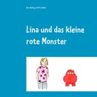 Lina und das kleine rote Monster di Anna Oeding, Pia Schäfer edito da Books on Demand