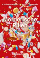 Mörderische Pillen di Christa Borowski-Schmitt, Maria Eifrig, Thomas Gesenhues edito da Books on Demand