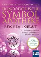 Homöopathische Symbolapotheke - Psyche und Gemüt di Christina Baumann, Roswitha Stark edito da Mankau Verlag