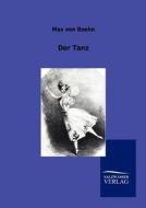 Der Tanz di Max Von Boehn edito da TP Verone Publishing