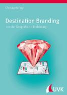 Destination Branding di Christoph Engl edito da Uvk Verlag