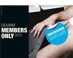 Members Only Calendar 2015 di Giovanni edito da Bruno Gmunder Verlag Gmbh