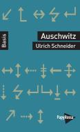 Auschwitz di Ulrich Schneider edito da Papyrossa Verlags GmbH +