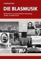 Die Blasmusik di Gottfried Veit edito da DVO Druck und Verlag