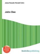 John Dee di Jesse Russell, Ronald Cohn edito da Book On Demand Ltd.