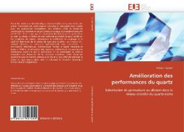 Amélioration des performances du quartz di Vincent Ranieri edito da Editions universitaires europeennes EUE