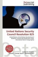 United Nations Security Council Resolution 825 edito da Betascript Publishing