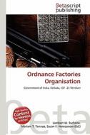 Ordnance Factories Organisation edito da Betascript Publishing