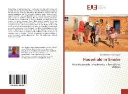 Household in Smoke di Jean Baptiste Aboyitungiye edito da Editions universitaires europeennes EUE