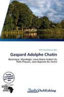 Gaspard Adolphe Chatin edito da Turbspublishing