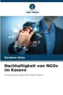 Nachhaltigkeit von NGOs im Kosovo di Dardane Nuka edito da Verlag Unser Wissen