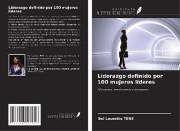 Liderazgo definido por 100 di Bel Lauretta Tene edito da Ediciones Nuestro Conocimiento