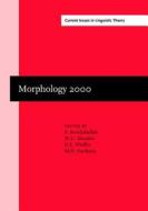 Morphology 2000 edito da John Benjamins Publishing Co
