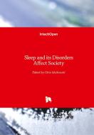 Sleep and its Disorders Affect Society edito da IntechOpen