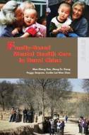 Family-Based Mental Health Care in Rural China di Mao-Sheng Ran, Meng-Ze Xiang, Peggy Simpson edito da HONG KONG UNIV PR