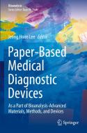 Paper-Based Medical Diagnostic Devices edito da Springer Singapore