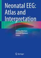 Neonatal EEG: Atlas And Interpretation edito da Springer Nature Switzerland AG