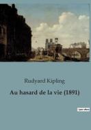 Au hasard de la vie (1891) di Rudyard Kipling edito da SHS Éditions