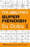 The Times Super Fiendish Su Doku Book 3 di The Times Mind Games edito da HarperCollins Publishers