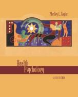 Health Psychology di Shelley E. Taylor, Taylor Shelley edito da McGraw-Hill Humanities/Social Sciences/Langua