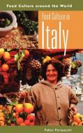 Food Culture in Italy di Fabio Parasecoli edito da Greenwood Press