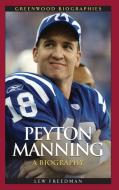 Peyton Manning di Lew Freedman edito da Greenwood