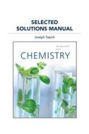 Selected Solutions Manual For Chemistry di John E. McMurry, Robert C. Fay, Joseph Topich edito da Pearson Education (us)