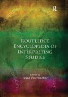 Routledge Encyclopedia Of Interpreting Studies edito da Taylor & Francis Ltd