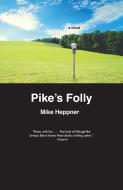 Pike's Folly di Mike Heppner edito da VINTAGE