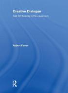 Creative Dialogue di Robert Fisher edito da Routledge