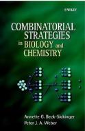 Combinatorial Strategies in Biology and Chemistry di Annette Beck-Sickinger edito da Wiley-Blackwell