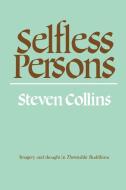 Selfless Persons di Steven Collins edito da Cambridge University Press