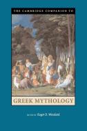 Camb Comp Greek Mythology edito da Cambridge University Press