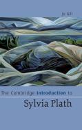 The Cambridge Introduction to Sylvia Plath di Jo Gill edito da Cambridge University Press