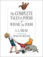 The Complete Tales and Poems of Winnie-The-Pooh/Wtp di A. A. Milne edito da DUTTON