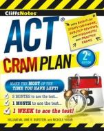 Cliffsnotes ACT Cram Plan di William Ma, Jane R. Burstein, Nichole Vivion edito da Houghton Mifflin